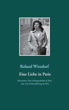 Eine Liebe in Paris - Wiesdorf, Roland