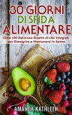 30 Giorni Whole Food Challenge (eBook, ePUB)