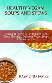Vegan Soups and Stews Recipes (eBook, ePUB)