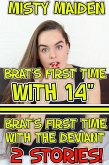 Brat's first time with 14"/Brat's first time with the deviant (eBook, ePUB) Brat's first time with 14"/Brat's first time with the deviant (eBook, ePUB)