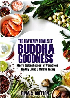 The Heavenly Bowls of Buddha Goodness (eBook, ePUB) - Gritton, Rina S.