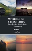 How To Get A Job On A Cruise Ship (eBook, ePUB)