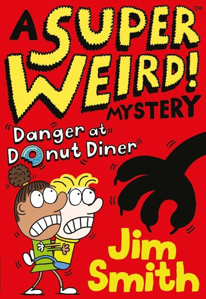 A Super Weird! Mystery: Danger at Donut Diner (eBook, ePUB) A Super Weird! Mystery: Danger at Donut Diner (eBook, ePUB)