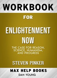 Workbook for Enlightenment Now: The Case for Reason, Science, Humanism, and Progress (Max-Help Books) (eBook, ePUB) - Young, Dan