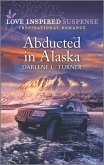 Abducted in Alaska (eBook, ePUB)