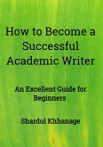 How to Become A Successful Academic Writer (eBook, ePUB)