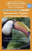 Your Costa Rica Expat Retirement and Escape Guide (eBook, ePUB)