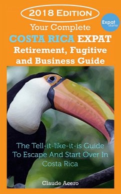 Cover Your Costa Rica Expat Retirement and Escape Guide (eBook, ePUB)