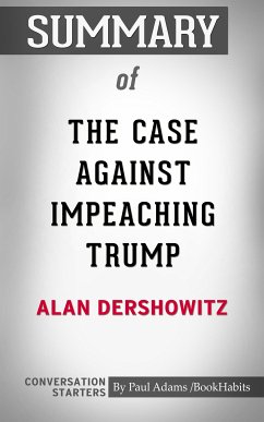 Summary of The Case Against Impeaching Trump (eBook, ePUB) - Adams, Paul