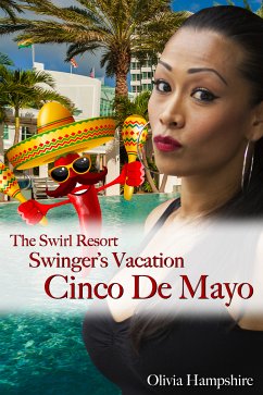 The Swirl Resort, Swinger's Vacation, Cinco De Mayo (eBook, ePUB) - Hampshire, Olivia