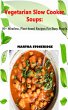Vegetarian Slow Cooker Soup (eBook,... - Bild 1