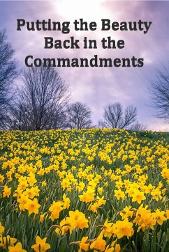 Putting the Beauty Back in the Commandments (eBook, ePUB) - Partington, Jessie