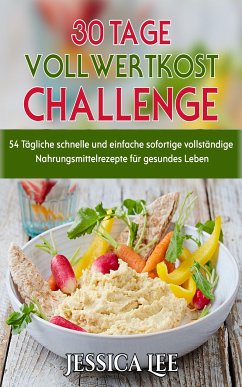 30-Tage-Vollwertkost-Challenge (eBook, ePUB) - Lee, Jessica