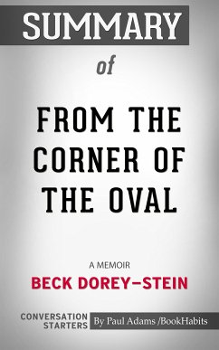 Summary of From the Corner of the Oval: A Memoir (eBook, ePUB) - Adams, Paul