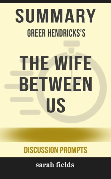 Summary: Greer Hendricks's The Wife Between Us (eBook, ePUB)