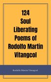 124 Soul Liberating Poems of Rodolfo Martin Vitangcol (eBook, ePUB)