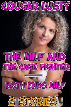 The milf and the cage fighter/Both ends milf (eBook, ePUB) - Lusty, Cougar