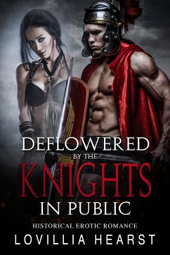 Deflowered By The Knights In Public (eBook, ePUB) - Hearst, Lovillia