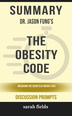 Summary: Dr. Jason Fung's The Obesity Code (eBook, ePUB) - Fields, Sarah