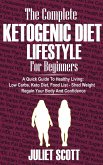 Ketogenic Diet Lifestyle For Beginners (eBook, ePUB)