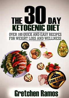 The 30 Day Ketogenic Diet (eBook, ePUB) - Ramos, Gretchen