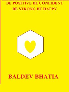 Be Positive Be Confident (eBook, ePUB) - Bhatia, Baldev