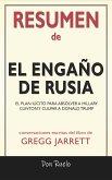 Resumen de El Engaño de Rusia (eBook, ePUB)