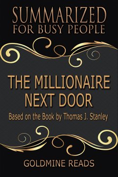 The Millionaire Next Door - Summarized for Busy People (eBook, ePUB) - Reads, Goldmine