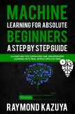 Machine Learning For Absolute Begginers A Step By Step Guide (eBook, ePUB)