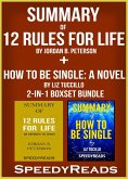 Summary of 12 Rules for Life: An Antidote to Chaos by Jordan B. Peterson + Summary of How To Be Single: A Novel by Liz Tuccillo 2-in-1 Boxset Bundle (eBook, ePUB)