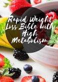 Rapid Weight Loss Bible With High Metabolism (eBook, ePUB)
