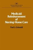 Medicaid Reimbursement of Nursing Home Care (AEI studies)