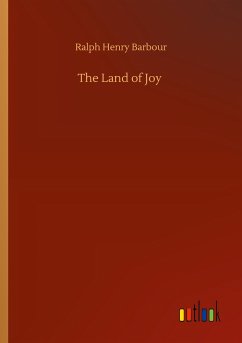 The Land of Joy - Barbour, Ralph Henry