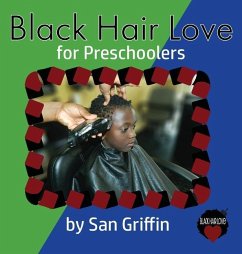 Black Hair Love: for Preschoolers - Griffin, San