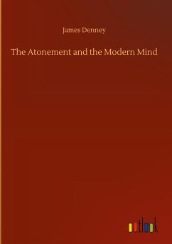 The Atonement and the Modern Mind - Denney, James