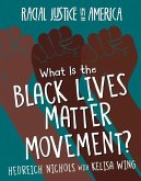 What Is the Black Lives Matter Movement?