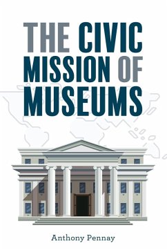 The Civic Mission of Museums - Pennay, Anthony