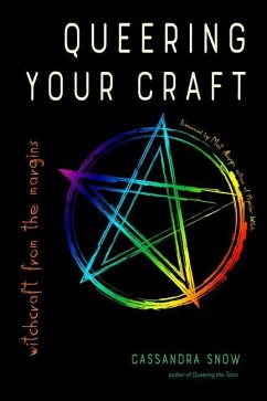 Queering Your Craft - Snow, Cassandra (Cassandra Snow)