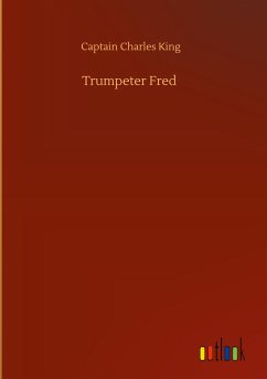 Trumpeter Fred - King, Captain Charles