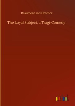 The Loyal Subject, a Tragi-Comedy