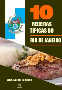 10 Receitas típicas do Rio de Janeiro (eBook, ePUB) - Tudisco, Ana Luiza