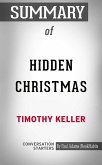 Summary of Hidden Christmas: The Surprising Truth Behind the Birth of Christ (eBook, ePUB)