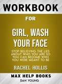 Workbook for Girl, Wash Your Face: Stop Believing the Lies About Who You Are so You Can Become Who You Were Meant To Be (Max-Help Books) (eBook, ePUB)