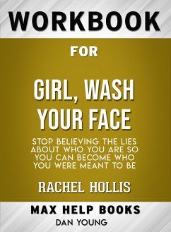 Workbook for Girl, Wash Your Face: Stop Believing the Lies About Who You Are so You Can Become Who You Were Meant To Be (Max-Help Books) (eBook, ePUB) - Young, Dan