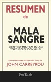 Mala Sangre: Secretos y Mentiras en Una Startup de Silicon Valley de John Carreyrou: Conversaciones Escritas (eBook, ePUB)