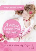 A Noiség Ezerszirmú Rózsája (eBook, ePUB)