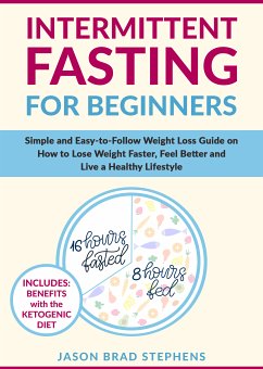Intermittent Fasting for Beginners (eBook, ePUB) - Stephens, Jason Brad
