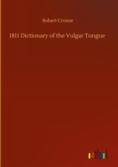 1811 Dictionary of the Vulgar Tongue