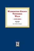 Washington County, Tennessee Wills, 1777-1872.