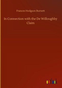 In Connection with the De Willoughby Claim - Burnett, Frances Hodgson